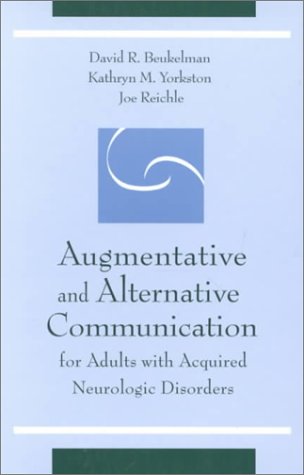 Imagen de archivo de Augmentative and Alternative Communication for Adults with Acquired Neurologic Disorders a la venta por Better World Books