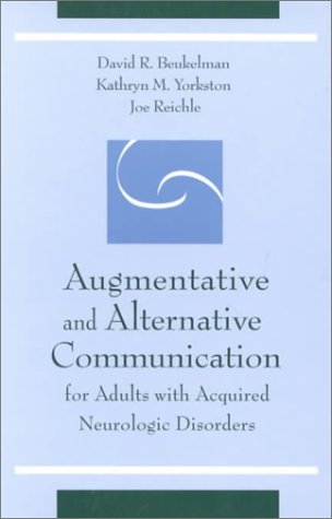 Stock image for Augmentative and Alternative Communication for Adults with Acquired Neurologic Disorders for sale by Better World Books