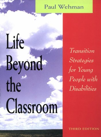 Stock image for Life Beyond the Classroom : Transition Strategies for Young People With Disabilities for sale by Wonder Book