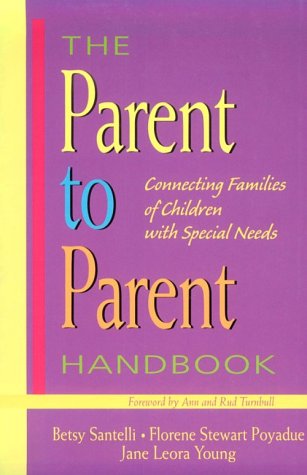 Beispielbild fr The Parent to Parent Handbook : Connecting Families of Children with Special Needs zum Verkauf von Better World Books