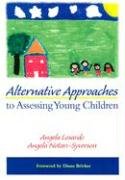 Imagen de archivo de Alternative Approaches to Assessing Young Children a la venta por SecondSale