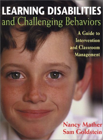 Imagen de archivo de Learning Disabilities and Challenging Behaviors : A Guide to Intervention and Classroom Management a la venta por Better World Books