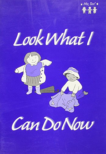 Stock image for Look What I Can Do Now (Me, Too) for sale by Wonder Book