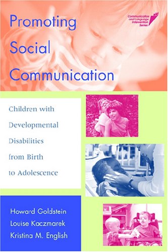 Imagen de archivo de Promoting Social Communication: Children with Developmental Disabilities from Birth to Adolescence a la venta por ThriftBooks-Atlanta