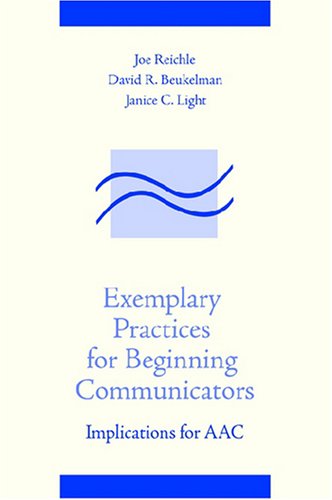 Stock image for Exemplary Practices for Beginning Communicators: Implications for Aac (Aac Series) for sale by SecondSale