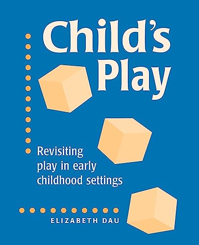 Stock image for Child's Play: Revisiting Play in Early Childhood Settings for sale by Lakeside Books