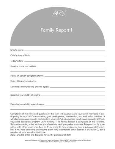 Assessment, Evaluation, and Programming System for Infants and Children (AEPSÂ®), Family Report I: Birth to Three Years (9781557665881) by Bricker Ph.D., Diane; Capt "Ph.D. OTR", Betty; Johnson Ph.D., JoAnn; Pretti-Frontczak Ph.D., Kristie; Slentz Ph.D., Kristine; Straka "Ph.D....