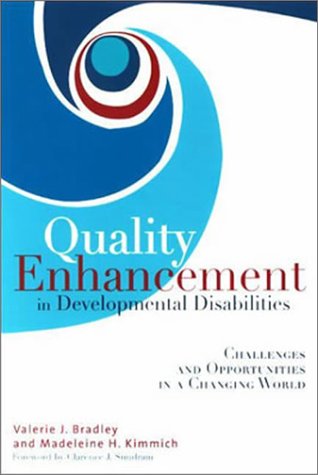 Stock image for Quality Enhancement in Developmental Disabilties : Challenges and Opportunities in a Changing World for sale by Better World Books