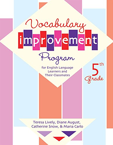 Vocabulary Improvement Program for English Language Learners and Their Classmates, 5th Grade (9781557666321) by Lively M.S., Teresa; August Ph.D., Diane; Carlo Ph.D., Maria; Snow Ph.D., Dr. Catherine E.