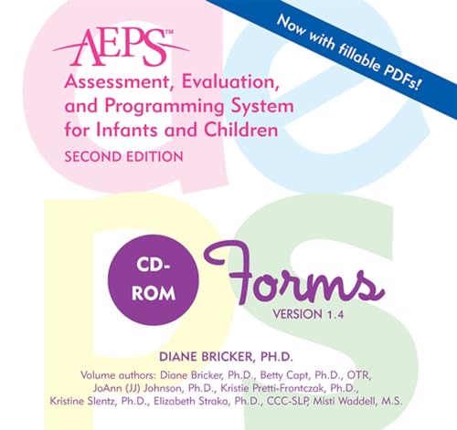Assessment, Evaluation, and Programming System for Infants and Children (AEPSÂ®), Forms CD-ROM (9781557666352) by Bricker Ph.D., Diane; Capt "Ph.D. OTR", Betty; Johnson Ph.D., JoAnn; Pretti-Frontczak Ph.D., Kristie; Slentz Ph.D., Kristine; Straka "Ph.D....