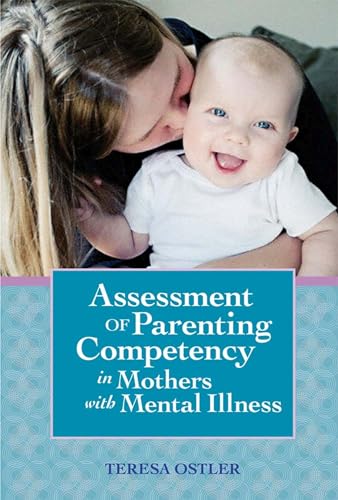 Stock image for Assessment of Parenting Competency in Mothers with Mental Illness for sale by SecondSale