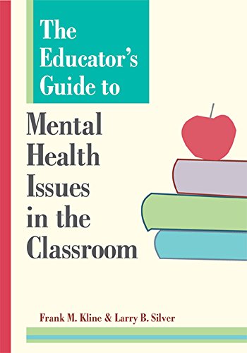 Imagen de archivo de The Educator's Guide to Mental Health Issues in the Classroom a la venta por SecondSale