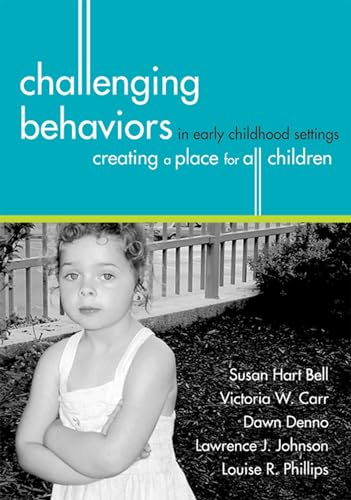 Beispielbild fr Challenging Behaviors in Early Childhood Settings: Creating a Place for All Children zum Verkauf von ZBK Books