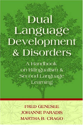 Imagen de archivo de Dual Language Development and Disorders: A Handbook on Bilingualism and Second Language Learning (Communication and Language Intervention Series) a la venta por HPB-Red
