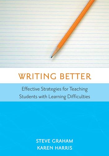 Stock image for Writing Better: Effective Strategies for Teaching Students with Learning Difficulties for sale by Goodwill Books