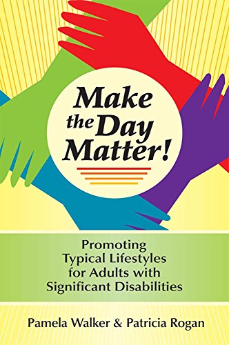9781557667137: Toward Meaningful Daytimes: Promoting Typical Lifestyles for Adults with Significant Disabilities