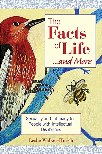 Stock image for The Facts of Life. and More : Sexuality and Intimacy for People with Intellectual Disabilities for sale by Better World Books