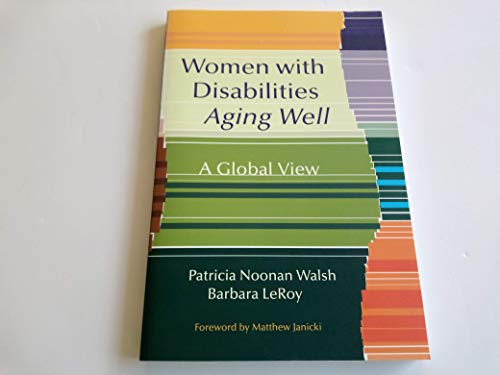 Stock image for Women With Disabilities Aging Well: A Global View for sale by BOOKWEST