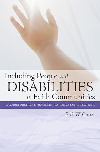 Beispielbild fr Including People with Disabilities in Faith Communities: A Guide for Service Providers, Families, and Congregations zum Verkauf von BooksRun