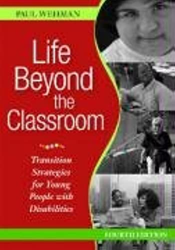 Stock image for Life Beyond the Classroom : Transition Strategies for Young People with Disabilities for sale by Better World Books