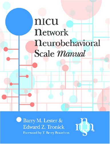 NICU Network Neurobehavioral Scale (Nnns) Manual (9781557667571) by Edward Z. Tronick; Barry M. Lester