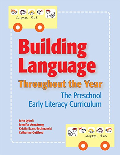 Stock image for Building Language Throughout the Year: The Preschool Early Literacy Curriculum for sale by Books of the Smoky Mountains