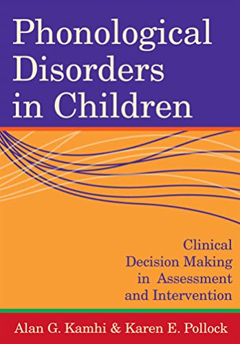 Imagen de archivo de Phonological Disorders in Children: Clinical Decision Making in Assessment and Intervention a la venta por Gulf Coast Books