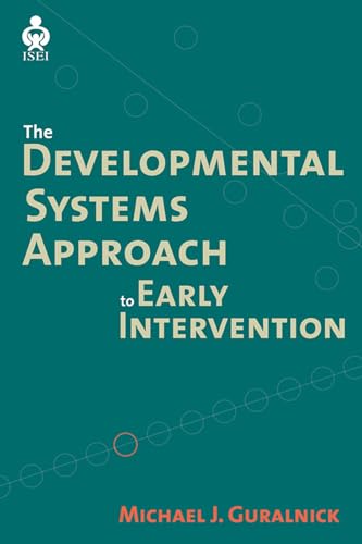 Beispielbild fr The Developmental Systems Approach to Early Intervention (ISEI) zum Verkauf von BooksRun