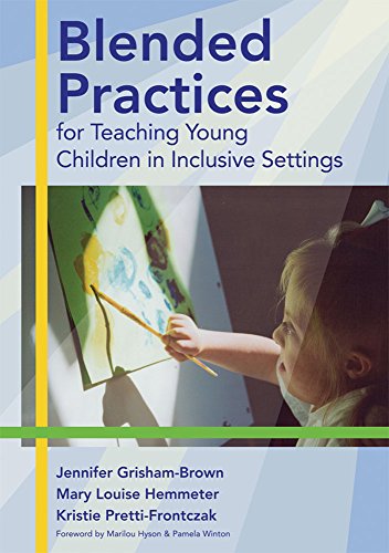 9781557667991: Blended Practices For Teaching Young Children In Inclusive Settings