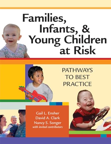 Stock image for Families, Infants, and Young Children at Risk: Pathways to Best Practice for sale by SGS Trading Inc