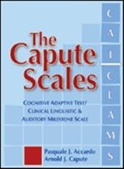 Stock image for The Capute Scales: Cognitive Adaptive Test and Clinical Linguistic & Auditory Milestone Scale (CAT/CLAMS) for sale by GF Books, Inc.