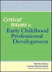 9781557668257: Critical Issues in Early Childhood Professional Development