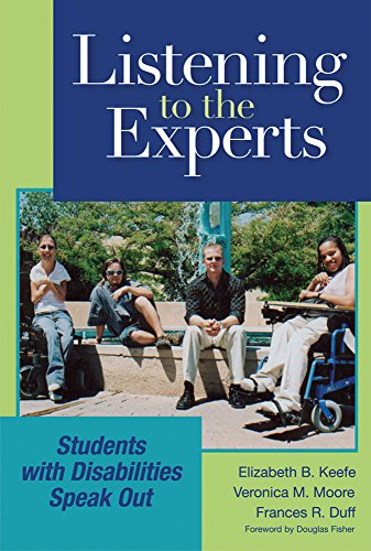 Listening to the Experts: Students with Disabilities Speak Out (9781557668363) by Elizabeth B. Keefe; Veronica M. Moore; Frances R. Duff