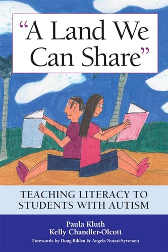 9781557668554: A Land We Can Share: Teaching Literacy to Students With Autism