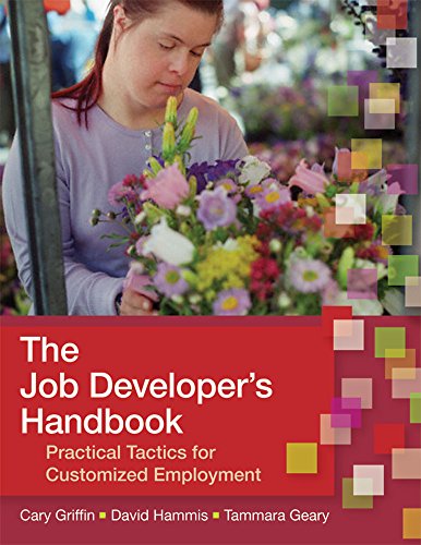 Beispielbild fr The Job Developer's Handbook : Practical Tactics for Customized Employment zum Verkauf von Better World Books