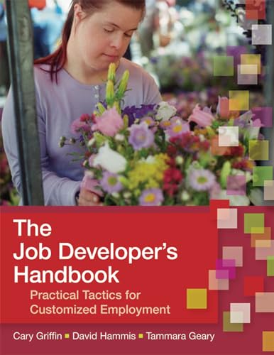 Stock image for The Job Developer's Handbook: Practical Tactics for Customized Employment. for sale by Orrin Schwab Books