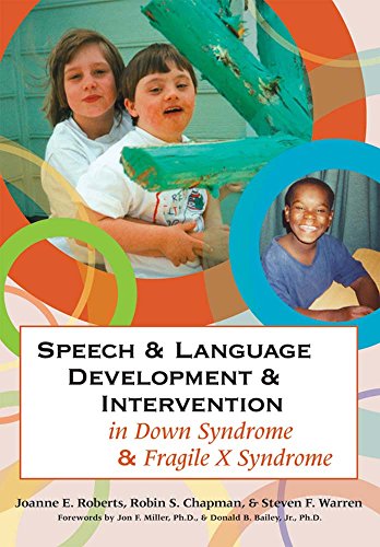 Imagen de archivo de Speech and Language Development and Intervention in Down Syndrome and Fragile X Syndrome (CLI) [Paperback] Roberts Ph.D., Joanne; Chapman Ph.D., Robin; Warren Ph.D., Steven F.; Fey Ph.D., Marc E.; "Bailey Jr." Ph.D., Donald and Miller Ph.D., Jon a la venta por AFFORDABLE PRODUCTS