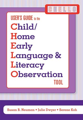 Stock image for User's Guide to the Child/Home Early Language and Literacy Observation Tool (CHELLO) for sale by Irish Booksellers