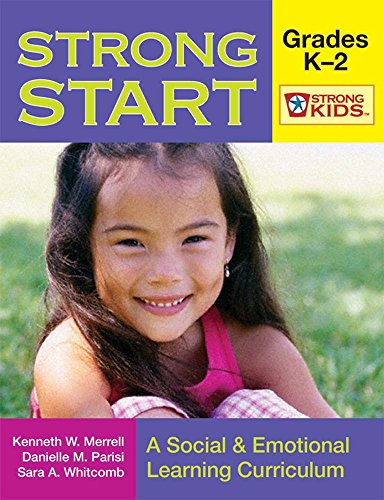 Stock image for Strong Start - Grades K-2: A Social and Emotional Learning Curriculum (Strong Kids) for sale by SecondSale