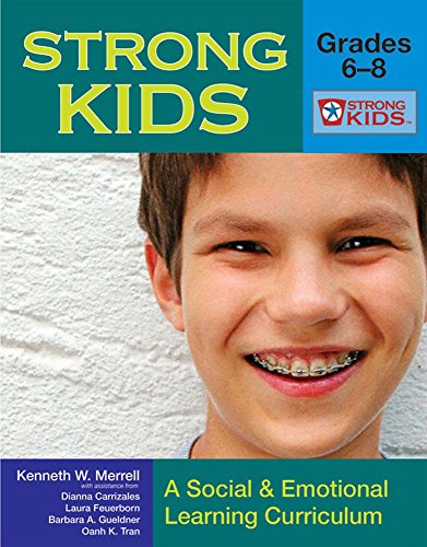 Beispielbild fr Strong Kids - Grades 6-8: A Social and Emotional Learning Curriculum (Strong Kids Curricula) zum Verkauf von GF Books, Inc.