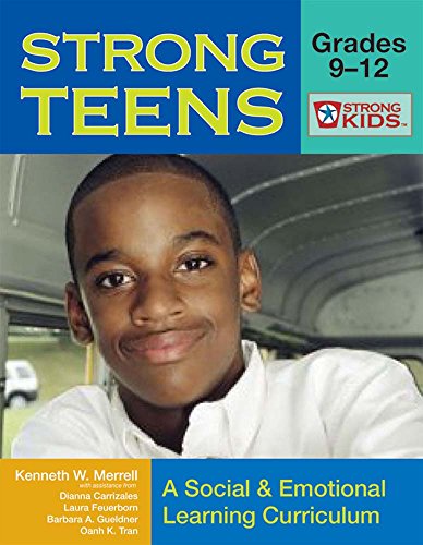 Beispielbild fr Strong Teens - Grades 9-12: A Social and Emotional Learning Curriculum (Strong Kids Curricula) zum Verkauf von HPB Inc.