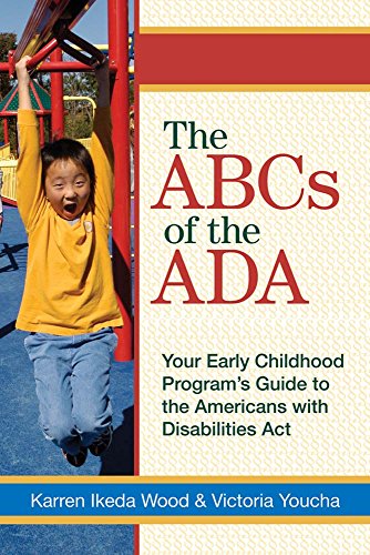 Beispielbild fr The ABCs of the ADA : Your Early Childhood Program's Guide to the Americans with Disabilities Act zum Verkauf von Better World Books: West