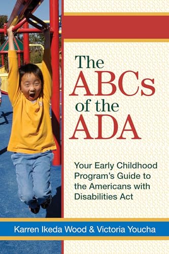 Stock image for The ABCs of the ADA : Your Early Childhood Program's Guide to the Americans with Disabilities Act for sale by Better World Books: West