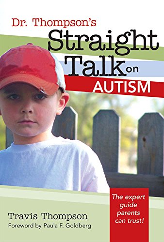 Imagen de archivo de Dr. Thompson's Straight Talk on Autism a la venta por ThriftBooks-Atlanta