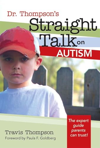 Stock image for Dr. Thompson's Straight Talk on Autism for sale by ThriftBooks-Atlanta