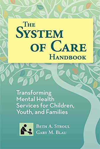 Stock image for The System of Care Handbook: Transforming Mental Health Services for Children, Youth, and Families (SCCMH) for sale by SecondSale