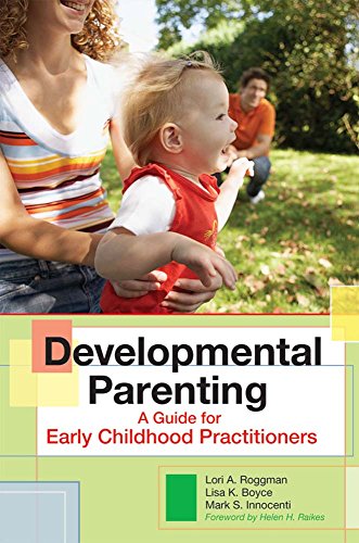 Beispielbild fr Developmental Parenting: A Guide for Early Childhood Practitioners zum Verkauf von BooksRun