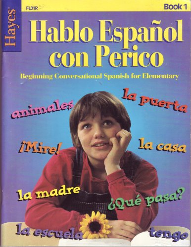 Stock image for Hablo Espanol Con Perico (Beginning Conversational Spanish for Elementary) Book 1 for sale by Irish Booksellers