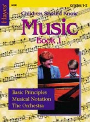 Beispielbild fr Hayes Music Book 1 (Children Should Know Music, 1) zum Verkauf von Better World Books