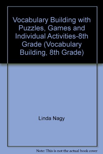 Beispielbild fr Vocabulary Building with Puzzles, Games and Individual Activities-8th Grade (Vocabulary Building, 8th Grade) zum Verkauf von Wonder Book